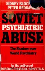 SOVIET PSYCHIATRIC ABUSE：THE SHADOW OVER WORLD PSYCHIATRY（1984 PDF版）