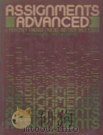 ASSIGNMENTS ADVANCED:A PROFICIENCY LANGUAGE PRACTICE AND STUDY SKILLS COURSE 1982 PDF电子版封面 003700488