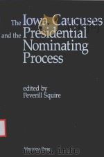 THE LOWA CAUCUSES AND THE PRESIDENTIAL NOMINATING PROCESS（1989 PDF版）