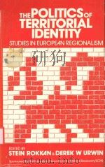 THE POLITICS OF TERRITORIAL IDENTITY STUDIES IN EUROPEAN REGIONALISM（1982 PDF版）