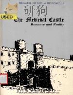 THE MEDIEVAL CASTLE ROMANCE AND REALITY（1984 PDF版）