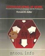 COMMUNICATING AT WORK PRINCIPLES AND PRACTICES FOR BUSINESS AND THE PROFESSIONS SECOND EDITION（1986 PDF版）