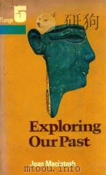 EXPLORING OUR PAST 1973 PDF电子版封面 0333148053