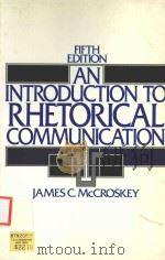 AN INTRODUCTION TO RHETORICAL COMMUNICATION 5TH EDITION（1986 PDF版）