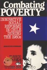 COMBATING POVERTY INNOVATIVE SOCIAL REFORMS IN CHILE DURING THE 1980S（1992 PDF版）