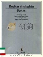 Echos Für orgel und sopranino-blockfloete For organ and sopranino recorder 1996 PDF电子版封面