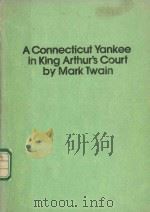 A CONNECTICUT YANKEE IN KING ARTHUR'S COURT 1981 PDF电子版封面 0553210912 MARK TWAIN