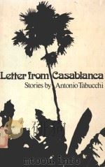 LETTER IROM CASABLANCA 1986 PDF电子版封面 0811209857 ANTONIO TABUCCHI