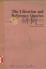 THE LIBRARIAN AND REFERENCE QUERIES:A SYSTEMATIC APPROACH 1980 PDF电子版封面 0123797608 GERALD JAHODA JUDITH SCHIEK BR