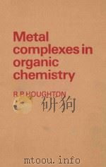 METAL COMPLEXES IN ORGANIC CHEMISTRY（1979 PDF版）