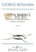 UPON SILENCE FOR MEZZO-SOPRANO AND STRING ENSEMBLE 1995 PDF电子版封面 0571515789