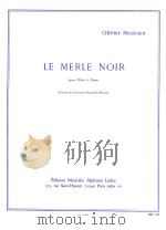 LE MERLE NOIR  pour Fl?te et Piano  Concours du Conservatoire National de Musique  AL21053（1952 PDF版）