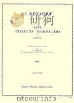SEPT EXERCICES JOURNALIERS pour FL?TE AL20751 1950 PDF电子版封面 9790046207518