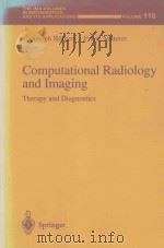 Computational radiology and imaging therapy and diagnostics Volume 110 1999 PDF电子版封面 0387987991 Christoph Borgers ; Frank Natt