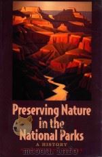 PRESERVING NATURE IN THE NTIONAL PARKS A HISTORY（1997 PDF版）