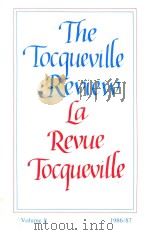 The Tocqueville Review La Revue Tocqueville Volume 8 1986/87（1987 PDF版）