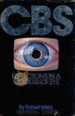CBS REFLE CTIONS IN A BLOODSHOT EYE ROBERT METZ 1975 PDF电子版封面
