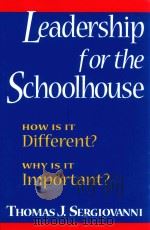 LEADERSHIP FOR THE SCHOOLHOUSE HOW IS IT DIFFERENT? WHY IS IT IMPORTANT?（1996 PDF版）