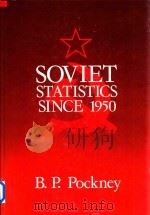 Soviet Statistics Since 1950 1991 PDF电子版封面 1855211068 B.P.Pockney