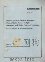 MANUAL FOR THE CONTROL OF HAZARDOUS MATERIAL SPILLS VOLUME ONE SPILL ASSESSMENT AND WATER TREATMENT 1977 PDF电子版封面