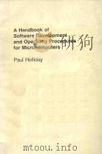 A HANDBOOK OF SOFTWARE DEVELOPMENT AND OPERATING PROCEDURES FOR MICROCOMPUTERS（1985 PDF版）