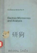 CONFERENCE SERIES NO.10 ELECTRON MICROSCOPY AND ANALYSIS（1971 PDF版）