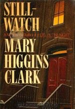 STILL-WATCH A NOVEL BY THE AUTHOR OF A CRY IN THE NIGHT（1984 PDF版）