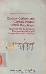 CARBON-CARBON AND CARBON-PROTON NMR COUPLINGS:APPLICATIONS TO ORGANIC STEREOCHEMISTRY AND CONFORMATI（1983 PDF版）