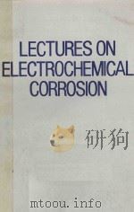 LECTURES ON ELECTROCHEMICAL CORROSION（1973 PDF版）