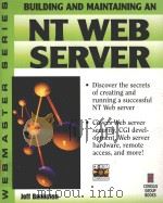 WEBMASTER SERIES BUILDING AND MAINTAINING AN NT WEB SERVER（1996 PDF版）
