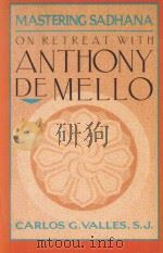 MASTERING SADBANA ON RETREAT WITH ANTHONY DE MELLO（1976 PDF版）