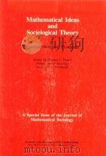 Mathematical Ideas and Sociological Theory Current State and Prospects A Specoal Issue of the Journa 1984 PDF电子版封面 0677166354 Thomas J.Fararo