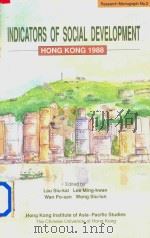Indicators of Social Development:Hong Kong 1988 1991 PDF电子版封面 9624415021