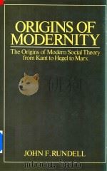 Origins of Modernity The Origins of Modern Social Theory From Kant to Hegel to Marx（1987 PDF版）