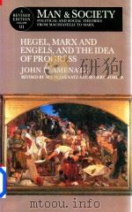 Man and Society Political and Social Theories From Machia Velli to Marx Volume Three 1993 PDF电子版封面 0582055415