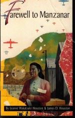 FAREWELL TO MANZANAR PDF电子版封面 0553272581 JEANNE WAKATSUKI HOUSTON AND J