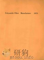 POLYAMIDE FIBER MANUFACTURE 1972（1972 PDF版）
