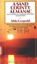 A SAND COUNTY ALMANAC ALDO LEOPOLD WITH ESSAYS ON CONSERVATOIN FRTOM ROUND RIVER（1966 PDF版）