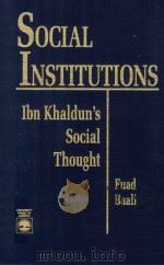 Social Institutions Ibn Khaldun's Social Thought（1992 PDF版）