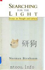Searching for the Light Essays on Thought and Culture 1993 PDF电子版封面 0195068890 Norman Birnbaum