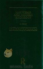 Max Weber Classic Monographs Volume Ⅴ:Max Weber and Modern Sociology（1998 PDF版）