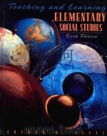TEACHING AND LEARNING ELEMENTARY SOCIAL STUDIES SIXTH EDITION 1998 PDF电子版封面 0205267637 ARTHUR K.ELLIS