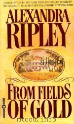 FROM FIELDS OF GOLD 1994 PDF电子版封面 0446602493