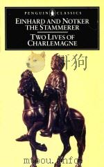 EINSARD AND NOTKER THE STAMMERER TWO LIVES OF CHARLEMAGNE 1969 PDF电子版封面 0140442137 LEWIS THORPE