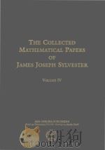 The collected mathematical papers of James Joseph Sylvester Volume IV 1904 PDF电子版封面 0821842382
