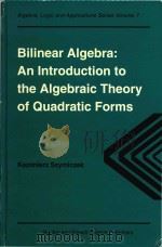 Bilinear Algebra: An Introduction to the Algebraic Theory of Quadratic Forms Volume 7（1997 PDF版）