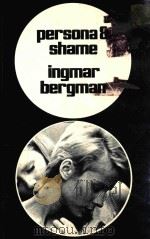 PERSONA AND SHAME THE SCRENPLAYS OF INGMAR BERGMAN 1990 PDF电子版封面 0714507576