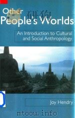Other People's Worlds An Introduction to Cultural and Social Anthropology（1999 PDF版）