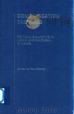 Communication Theories Critical Concepts in Media and Cultural Studies Volume III（ PDF版）