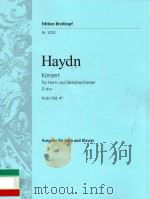 Konzert für Horn und Streichorchester Concertos: for Horn and String Orchestra D-dur Hob VIId: 4* PDF电子版封面 9790004161463 Joseph Haydn;Eusebius Mandycze